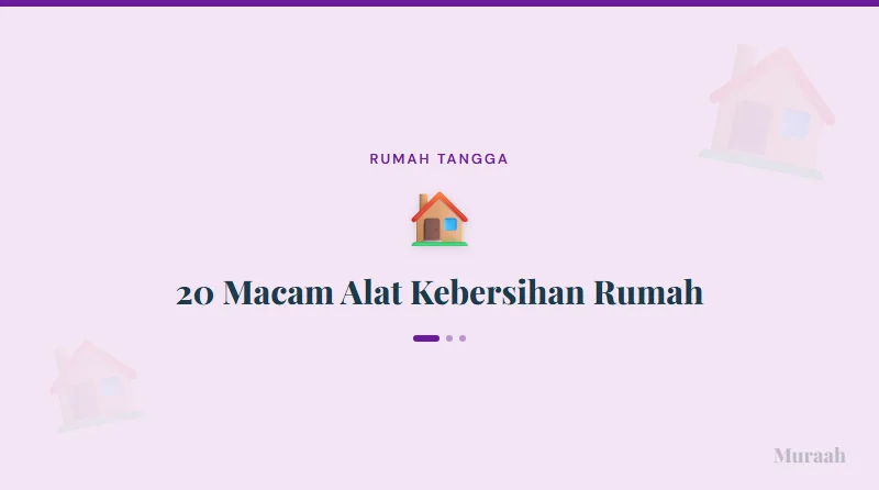 20 Macam Alat Kebersihan Rumah - referensi visual