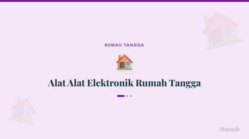 Alat Alat Elektronik Rumah Tangga - referensi visual