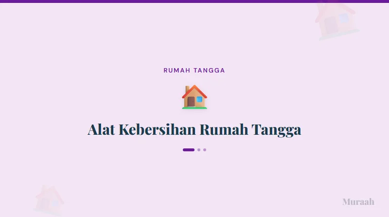 Alat Kebersihan Rumah Tangga - referensi visual