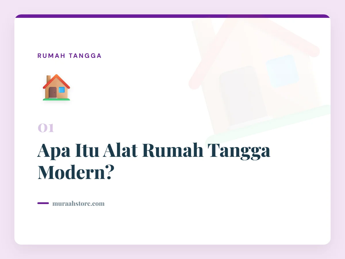 Apa Itu Alat Rumah Tangga Modern?