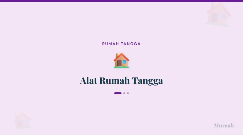 Alat Rumah Tangga - referensi visual