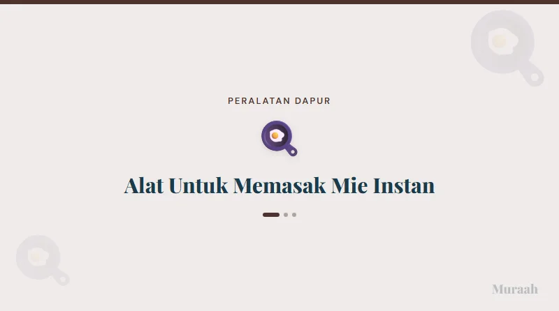 Alat Untuk Memasak Mie Instan - referensi visual