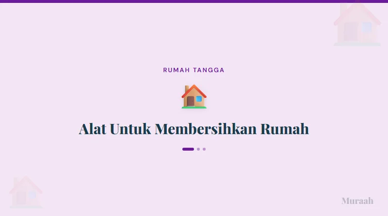 Alat Untuk Membersihkan Rumah - referensi visual