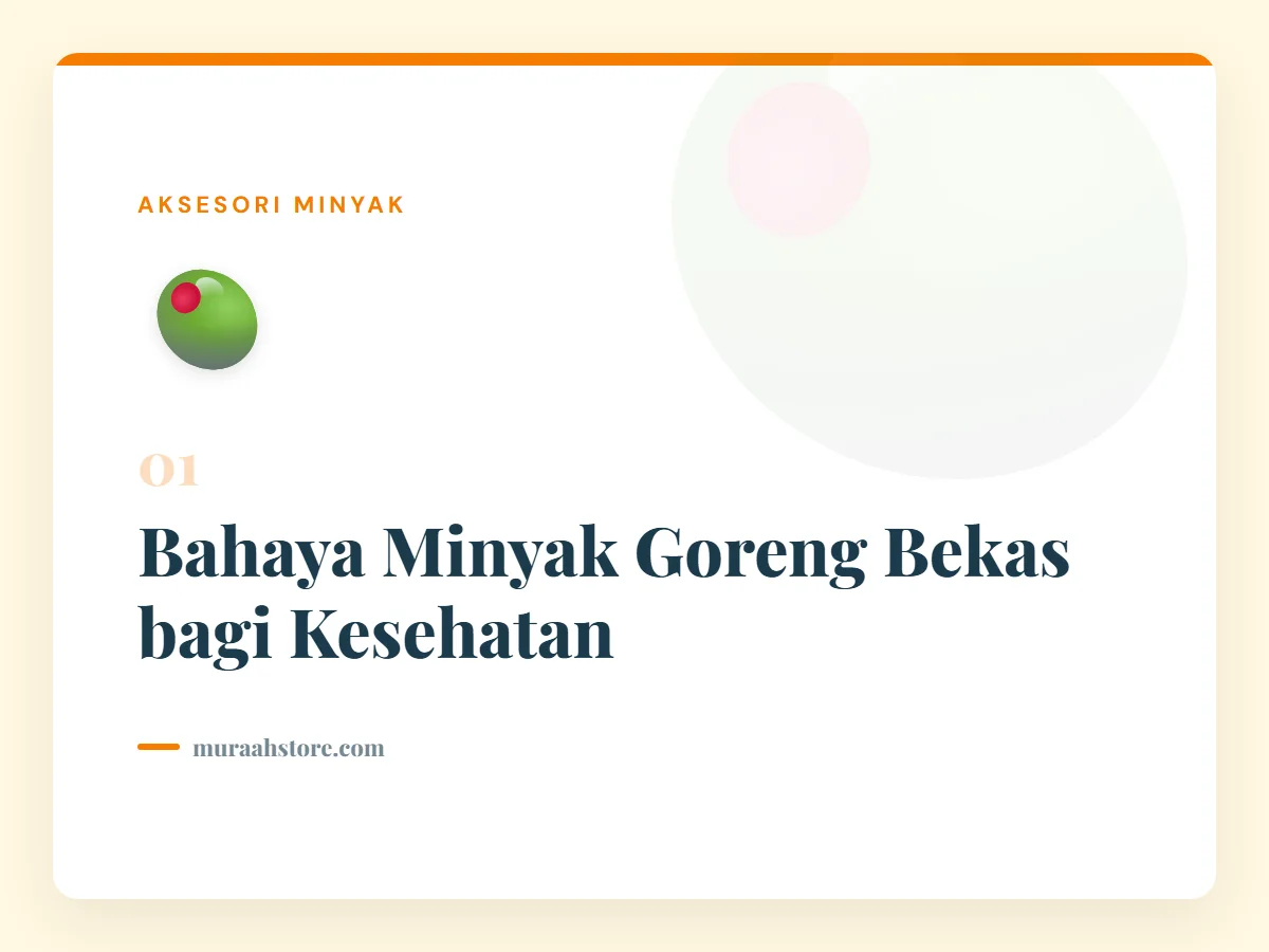 Bahaya Minyak Goreng Bekas bagi Kesehatan