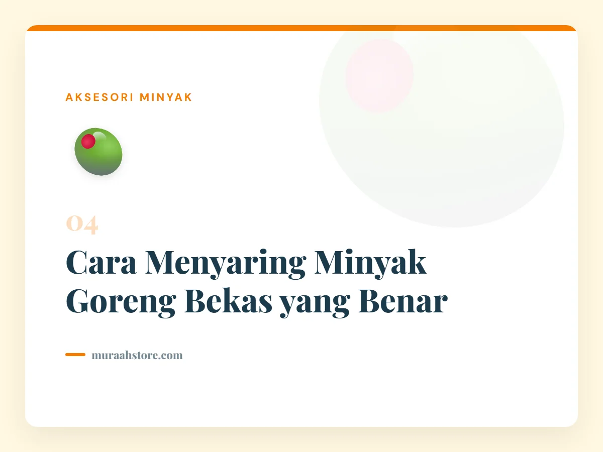 Cara Menyaring Minyak Goreng Bekas yang Benar