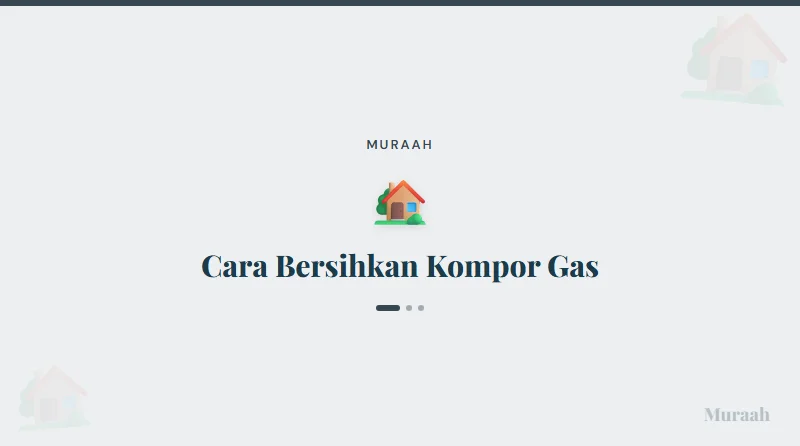 Cara Bersihkan Kompor Gas - referensi visual