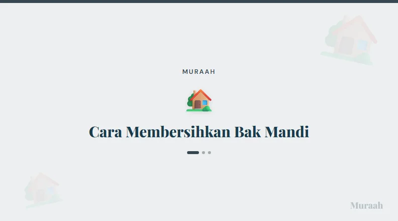 Cara Membersihkan Bak Mandi - referensi visual
