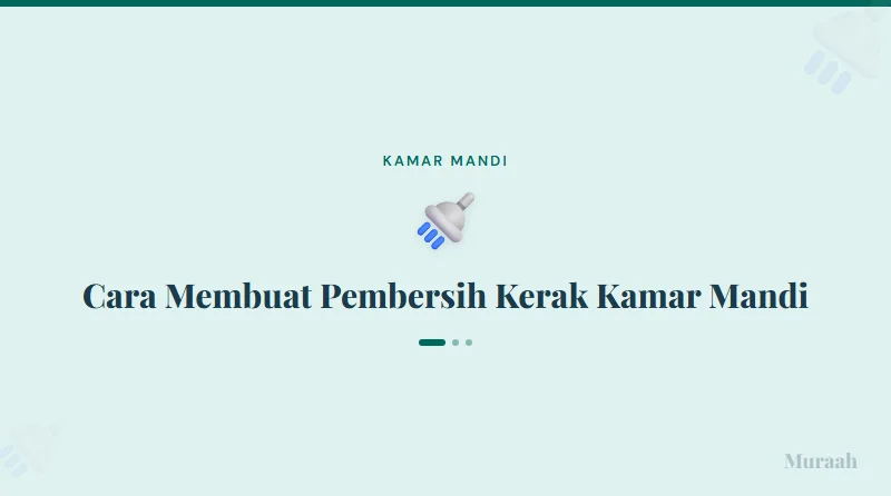 Cara Membuat Pembersih Kerak Kamar Mandi - referensi visual