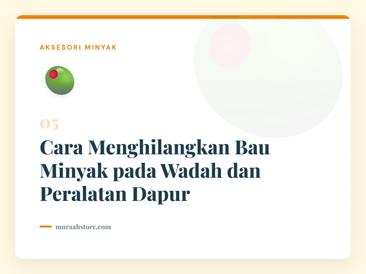 Cara Menghilangkan Bau Minyak pada Wadah dan Peralatan Dapur