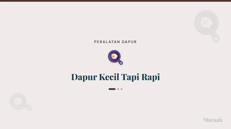 Dapur Kecil Tapi Rapi - referensi visual