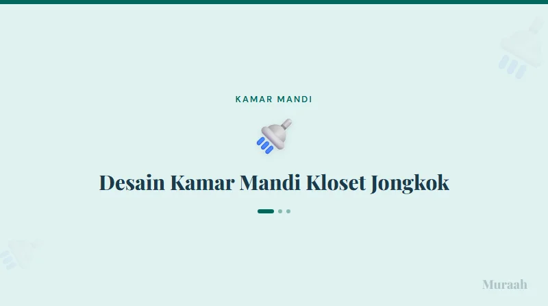 Desain Kamar Mandi Kloset Jongkok - referensi visual