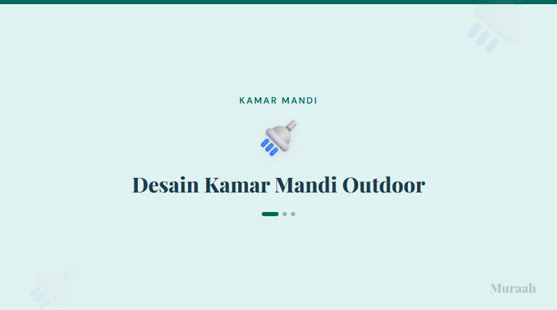Desain Kamar Mandi Outdoor - referensi visual