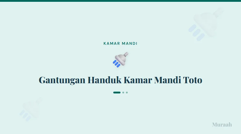 Gantungan Handuk Kamar Mandi Toto - referensi visual