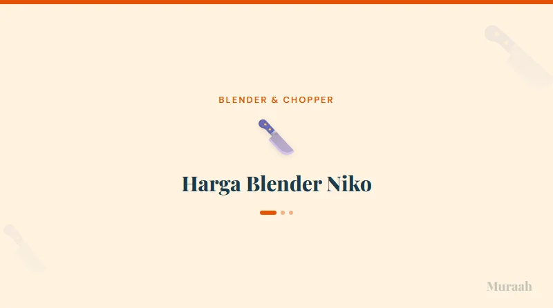 Harga Blender Niko - referensi visual