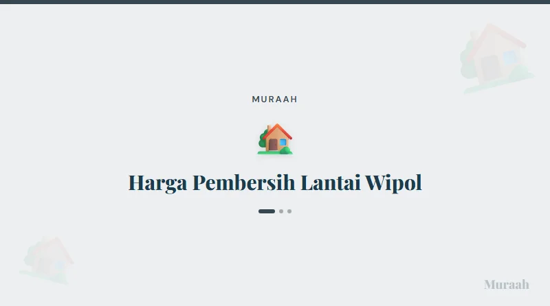 Harga Pembersih Lantai Wipol - referensi visual