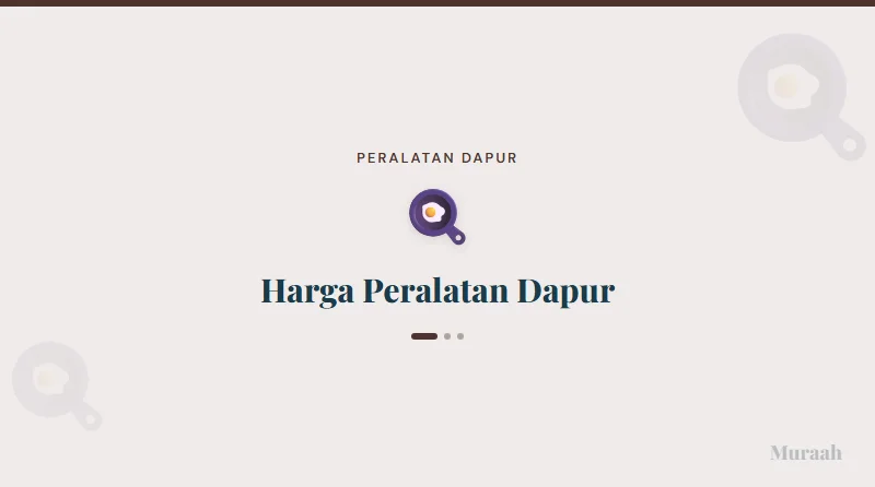 Harga Peralatan Dapur - referensi visual