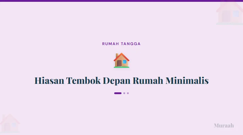 Hiasan Tembok Depan Rumah Minimalis - referensi visual