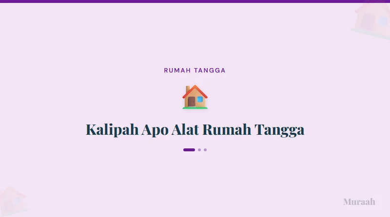 Kalipah Apo Alat Rumah Tangga - referensi visual