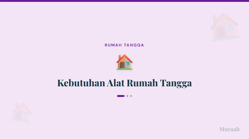 Kebutuhan Alat Rumah Tangga - referensi visual