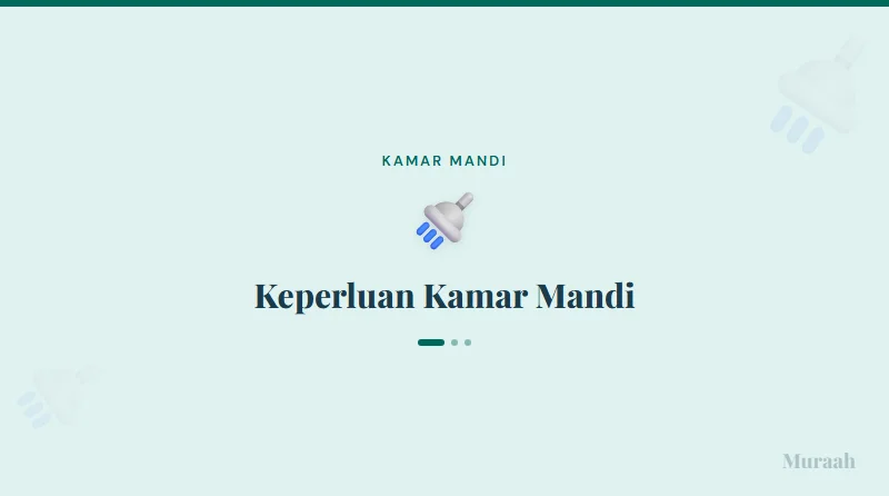 Keperluan Kamar Mandi - referensi visual