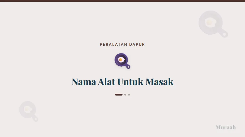 Nama Alat Untuk Masak - referensi visual