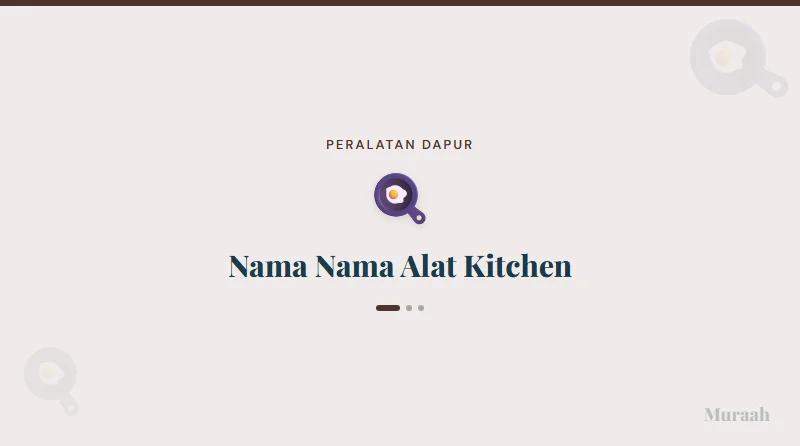 Nama Nama Alat Kitchen - referensi visual