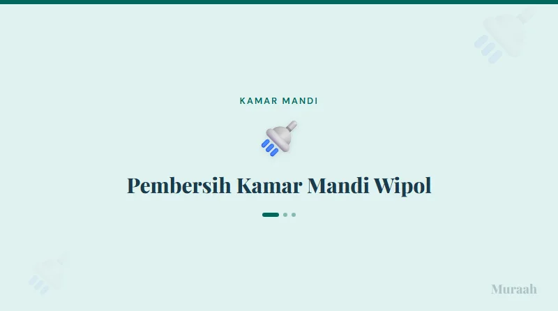 Pembersih Kamar Mandi Wipol - referensi visual