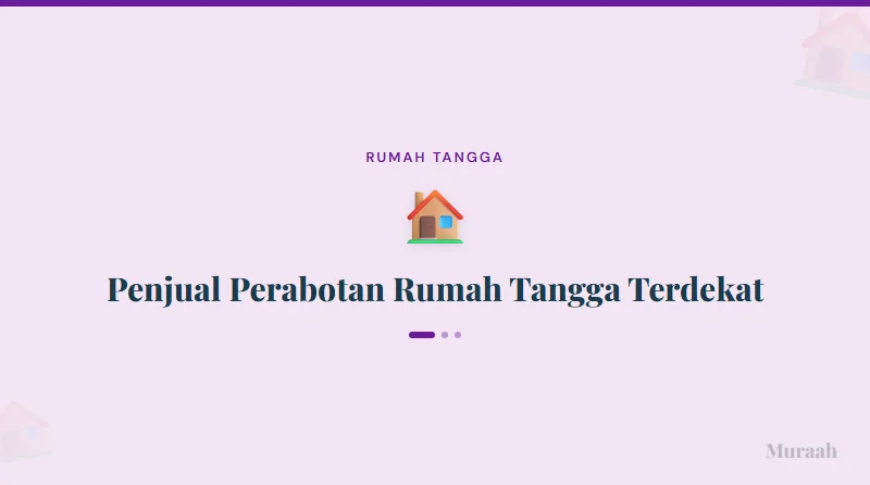 Penjual Perabotan Rumah Tangga Terdekat - referensi visual
