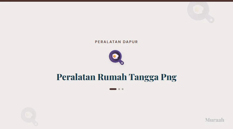 Peralatan Rumah Tangga Png - referensi visual