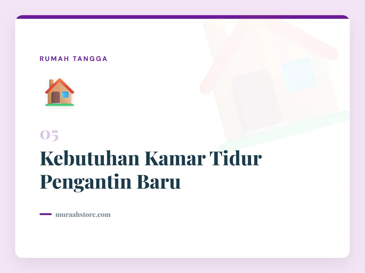 Kebutuhan Kamar Tidur Pengantin Baru