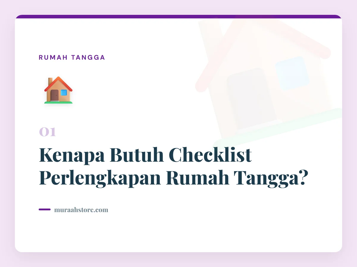 Kenapa Butuh Checklist Perlengkapan Rumah Tangga?