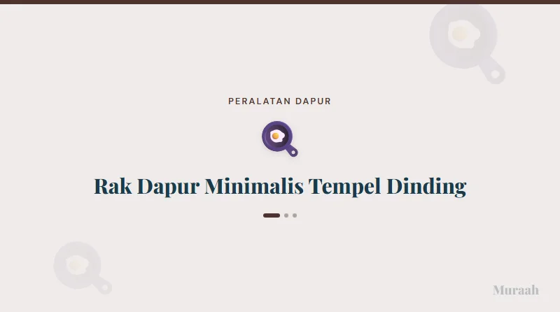 Rak Dapur Minimalis Tempel Dinding - referensi visual