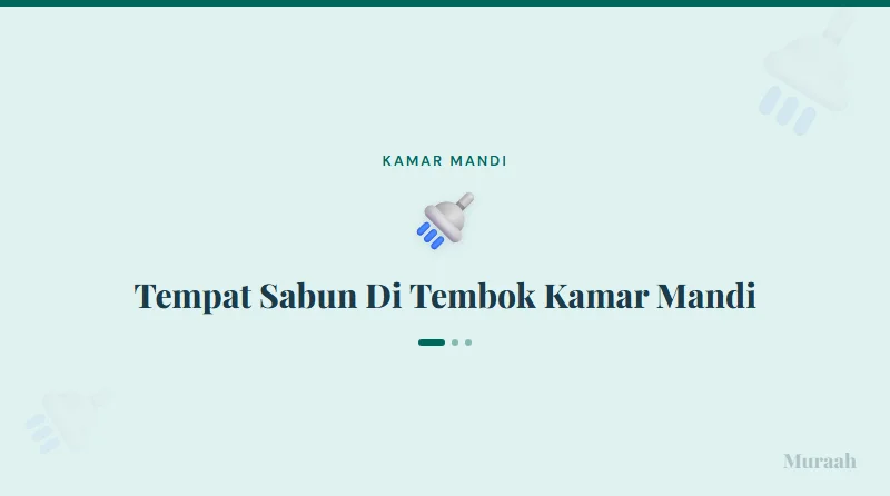 Tempat Sabun Di Tembok Kamar Mandi - referensi visual