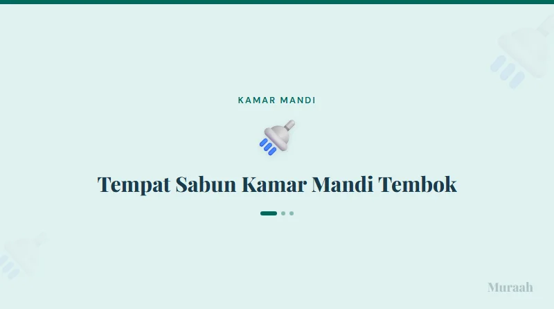 Tempat Sabun Kamar Mandi Tembok - referensi visual