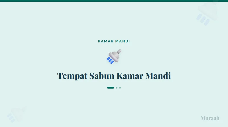 Tempat Sabun Kamar Mandi - referensi visual